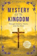 THE MYSTERY OF THE KINGDOM : THROUGH DRE di DEBORA COLEMAN edito da LIGHTNING SOURCE UK LTD