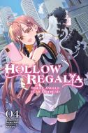 Hollow Regalia, Vol. 4 (Light Novel) di Gakuto Mikumo edito da YEN PR