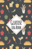 Glucose Log Book: Cute Food and Drink Icon - Diabetic Log Book 6x9 Inches for Record Blood Sugar Before&after Breakfast, Lunch, Dinner di The Master Blood Glucose Book edito da Createspace Independent Publishing Platform