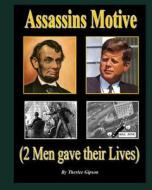 Assassins Motive: (2 Men Gave Their Lives) di Therlee Gipson edito da Createspace Independent Publishing Platform