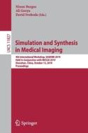 Simulation and Synthesis in Medical Imaging edito da Springer International Publishing
