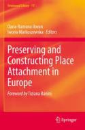 Preserving and Constructing Place Attachment in Europe edito da Springer International Publishing