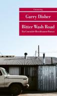 Bitter Wash Road di Garry Disher edito da Unionsverlag