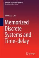 Memorized Discrete Systems and Time-delay di Albert C. J. Luo edito da Springer International Publishing