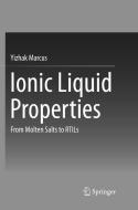 Ionic Liquid Properties di Yizhak Marcus edito da Springer International Publishing