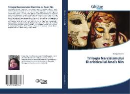 Trilogia Narcisismului Diaristica lui Anaïs Nin di Natasa Maxim edito da GlobeEdit