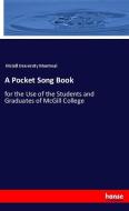 A Pocket Song Book di McGill University Montreal edito da hansebooks