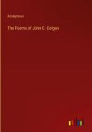 The Poems of John C. Colgan di Anonymous edito da Outlook Verlag