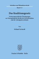 Das Koalitionsgesetz. di Michael Gerhardt edito da Duncker & Humblot