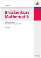 Brückenkurs Mathematik di Karl Bosch edito da de Gruyter Oldenbourg