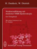 Strukturaufklärung mit moderner NMR-Spektroskopie di H. Duddeck, W. Dietrich edito da Steinkopff Dr. Dietrich V