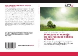 Plan para el manejo de los residuos sólidos urbanos di Ivette Flores, Sócrates López, Ruth Flores edito da EAE
