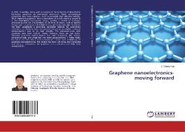 Graphene nanoelectronics-moving forward di Jincheng Fan edito da LAP Lambert Academic Publishing