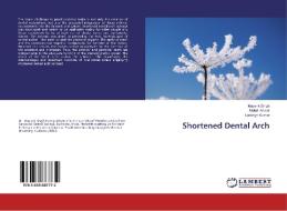 Shortened Dental Arch di Mayank Singh, Mohd. Anwar, Lakshya Kumar edito da LAP LAMBERT Academic Publishing