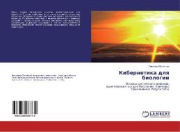 Kibernetika dlq biologii di Gennadij Vasil'ew edito da LAP LAMBERT Academic Publishing