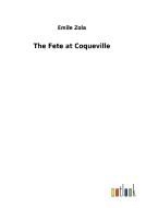 The Fete at Coqueville di Emile Zola edito da Outlook Verlag