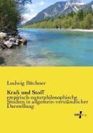Kraft und Stoff di Ludwig Büchner edito da Vero Verlag