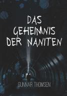 Das Geheimnis der Naniten di Gunnar Thomsen edito da Books on Demand