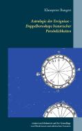 Astrologie der Ereignisse - Doppelhoroskope historischer Persönlichkeiten di Klauspeter Bungert edito da Books on Demand