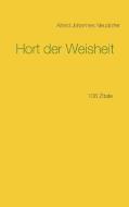 Hort der Weisheit di Alfred Johannes Neudorfer edito da Books on Demand