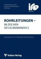 Rohrleitungen - im Zeichen des Klimawandels edito da Vulkan Verlag