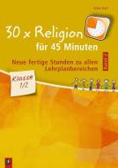 30 x Religion für 45 Minuten - Band 2 - Klasse 1/2 di Aline Kurt edito da Verlag an der Ruhr GmbH