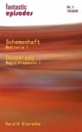 Schemenhaft / Desperado di Harald Giersche edito da Books on Demand