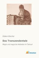 Das Transzendentale di Gideon Brecher edito da Literaricon Verlag UG