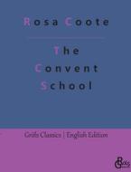 The Convent School di Rosa Coote edito da Gröls Verlag