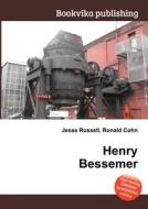 Henry Bessemer di Jesse Russell, Ronald Cohn edito da Book On Demand Ltd.