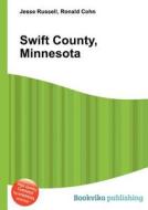 Swift County, Minnesota edito da Book On Demand Ltd.