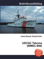 Uscgc Tahoma (wmec-908) edito da Book On Demand Ltd.