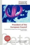 President of the European Council edito da Betascript Publishing