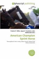 American Champion Sprint Horse edito da Betascript Publishing