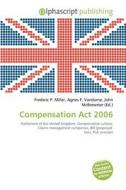 Compensation Act 2006 edito da Alphascript Publishing