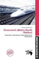 Greenwich (metro-north Station) edito da Brev Publishing