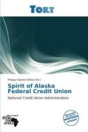 Spirit of Alaska Federal Credit Union edito da Tort