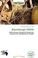 Beyenburger Muhle edito da Betascript Publishing