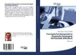 Concepte fundamentale în Anatomie Patologica: PATOLOGIE SPECIALA edito da GlobeEdit