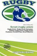 Scrum (rugby Union) edito da Aud Publishing