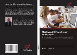 Mozliwosci ICT w szkolach jezykowych di Roger Crawford edito da Wydawnictwo Nasza Wiedza