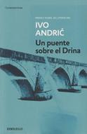 Un puente sobre el Drina di Ivo Andric edito da Debolsillo