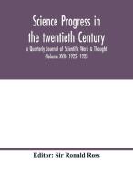 Science progress in the twentieth Century a Quarterly Journal of Scientific Work & Thought (Volume XVII) 1922- 1923 edito da Alpha Editions