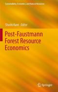 Post-Faustmann Forest Resource Economics edito da Springer Netherlands