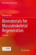 Biomaterials for Musculoskeletal Regeneration di Bikramjit Basu edito da Springer Verlag, Singapore