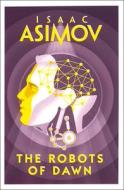 The Robots of Dawn di Isaac Asimov edito da HarperCollins Publishers