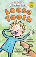 Loose Tooth di Lola M. Schaefer edito da HARPERCOLLINS