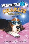 Charlie the Ranch Dog: Rock Star di Ree Drummond edito da HARPERCOLLINS