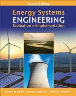 Energy Systems Engineering: Evaluation and Implementation di Francis Vanek, Louis  D. Albright, Largus Angenent edito da McGraw-Hill Education - Europe