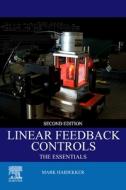 Linear Feedback Controls: The Essentials di Mark A. Haidekker edito da ELSEVIER